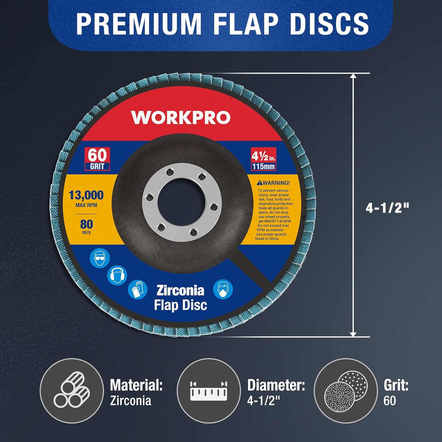 WORKPRO premium zirconia flap disc, 4-1/2 in diameter, 60 grit, 13,000 max rpm